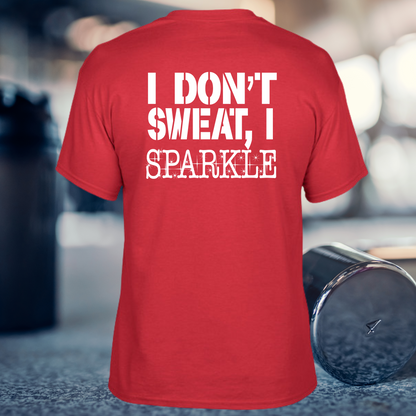 I Don't Sweat I Sparkle