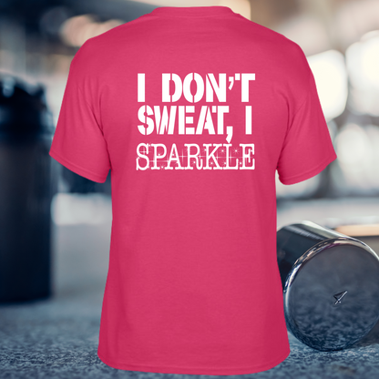 I Don't Sweat I Sparkle